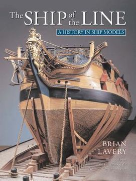 portada The Ship of the Line (a History in Ship Models) 