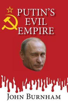 portada Putin's Evil Empire (in English)