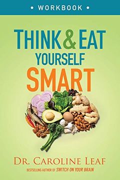 portada Think and eat Yourself Smart Workbook: A Neuroscientific Approach to a Sharper Mind and Healthier Life (in English)