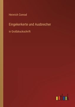 portada Eingekerkerte und Ausbrecher: in Großdruckschrift (en Alemán)
