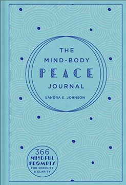 portada The Mind-Body Peace Journal: 366 Mindful Prompts for Serenity and Clarity (Gilded, Guided Journals) (en Inglés)
