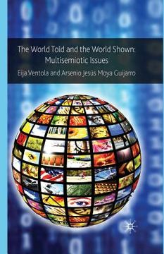 portada The World Told and the World Shown: Multisemiotic Issues (en Inglés)