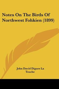 portada notes on the birds of northwest fohkien (1899) (en Inglés)