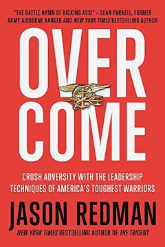 portada Overcome: Crush Adversity With the Leadership Techniques of America's Toughest Warriors (en Inglés)