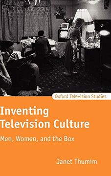 portada Inventing Television Culture: Men, Women, and the box (Oxford Television Studies) (in English)