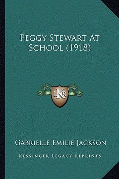 portada peggy stewart at school (1918) (en Inglés)