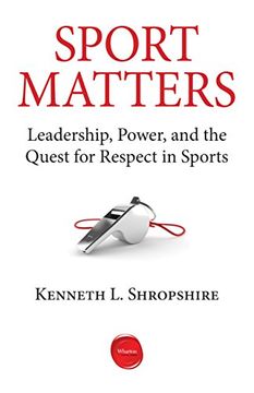 portada Sport Matters: Leadership, Power, and the Quest for Respect in Sports