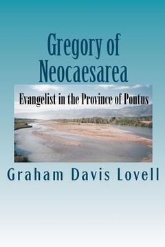 portada gregory of neocaesarea: evangelist in the province of pontus (en Inglés)