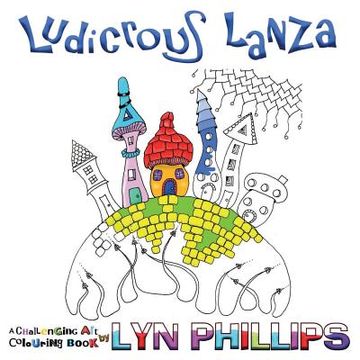 portada Ludicrous Lanza: Dream Doodles (3) (Challenging art Colouring Books) (en Inglés)