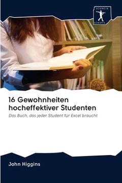 portada 16 Gewohnheiten hocheffektiver Studenten (en Alemán)