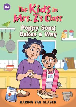 portada Poppy Song Bakes a Way (the Kids in Mrs. Z's Class #3)