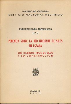 portada ponencia sobre la red nacional de silos en españa. los diversos tipos de silos y su construcción.