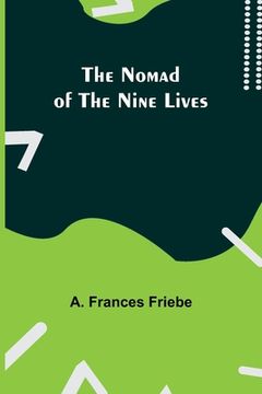 portada The Nomad of the Nine Lives (en Inglés)