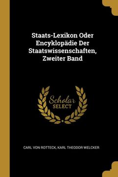 portada Staats-Lexikon Oder Encyklopädie der Staatswissenschaften, Zweiter Band (en Alemán)