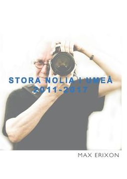 portada Stora Nolia i Umeå 2011-2017 (en Sueco)