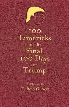 portada 100 Limericks for the 100 Final Days of Trump (in English)