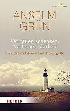 portada Vertrauen Schenken, Vertrauen Stärken: Was Unserem Leben Halt und Richtung Gibt (in German)