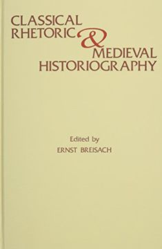 portada Classical Rhetoric and Medieval Historiography (Early Drama, Art, and Music Monograph Series) (en Inglés)