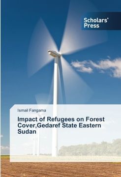 portada Impact of Refugees on Forest Cover,Gedaref State Eastern Sudan