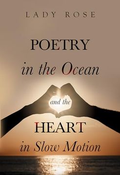 portada Poetry in the Ocean and the Heart in Slow Motion