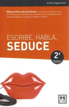 portada Escribe Habla Seduce(9788483567135) (in Spanish)