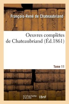 portada Oeuvres Completes de Chateaubriand. Tome 11 (Ed.1861) (Litterature) (French Edition)