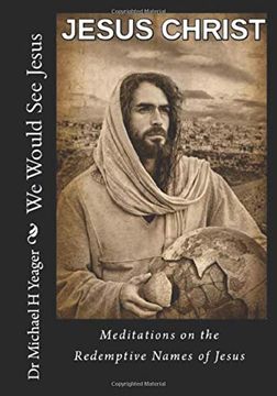 portada We Would see Jesus: Meditations on the Redemptive Names of Jesus 