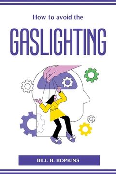 portada How to avoid the Gaslighting (en Inglés)