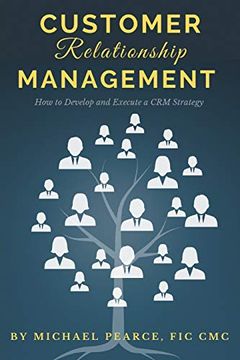 portada Customer Relationship Management: How to Develop and Execute a crm Strategy (en Inglés)