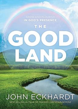 portada The Good Land: Grow and Flourish in God's Presence (en Inglés)