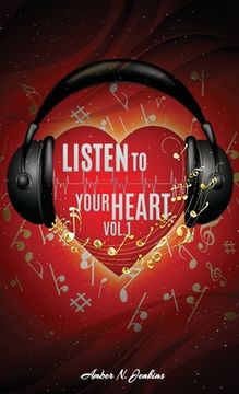 portada Listen to Your Heart: Volume 1 (en Inglés)