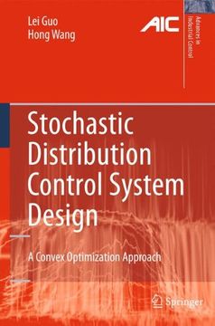 portada Stochastic Distribution Control System Design: A Convex Optimization Approach (Advances in Industrial Control) (en Inglés)