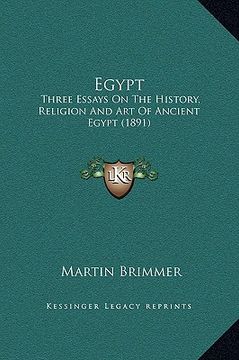 portada egypt: three essays on the history, religion and art of ancient egypt (1891) (in English)