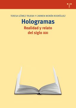 portada Hologramas. Realidad y Relato del Siglo xxi (Biblioteconomía y Administración Cultural) (in Spanish)