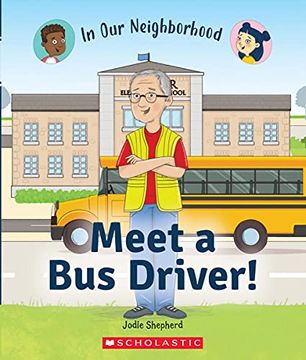 portada Meet a Bus Driver! (in Our Neighborhood) (en Inglés)