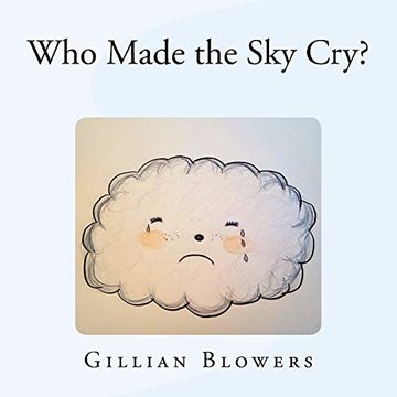 portada Who Made the sky Cry? (in English)