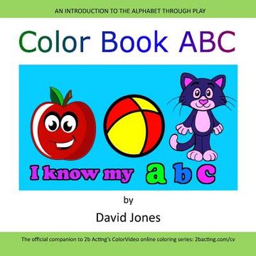 portada Color Book ABC: The official companion to 2b Acting's ColorVideo online coloring series (en Inglés)