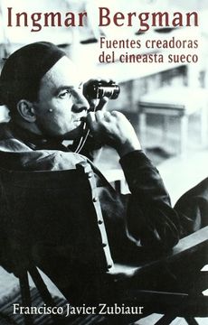portada Ingmar Bergman: Fuentes Creadoras del Cineasta Sueco (in Spanish)