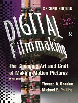 portada Digital Filmmaking: The Changing Art and Craft of Making Motion Pictures (en Inglés)