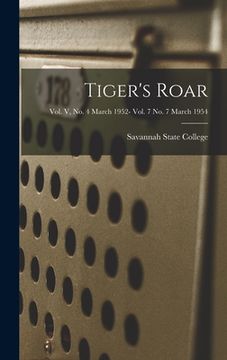 portada Tiger's Roar; Vol. V, No. 4 March 1952- Vol. 7 No. 7 March 1954 (en Inglés)