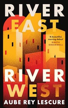 portada River East, River West: An Unmissable Coming-Of-Age Story From a Dazzling new Voice (in English)