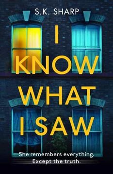 portada I Know What I Saw: A Perfect Memory. a Perfect Murder. (in English)