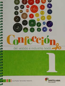 Libro Confeccion del Vestido e Industria Textil 1 · Secundaria con cd, Jose  Rafael Hernandez Redondo, ISBN 7506007599422. Comprar en Buscalibre