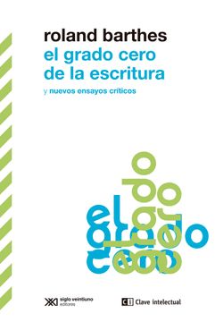 portada El Grado Cero de la Escritura y Nuevos Ensayos Criticos (in Spanish)