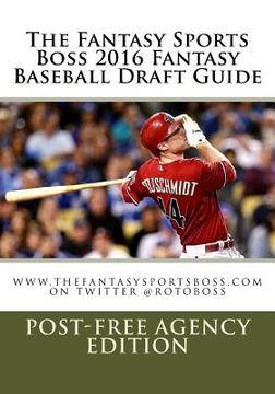 portada The Fantasy Sports Boss 2016 Fantasy Baseball Draft Guide (en Inglés)