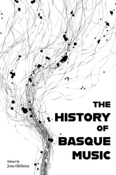 portada The History of Basque Music: 1 (The Basque Series) (en Inglés)