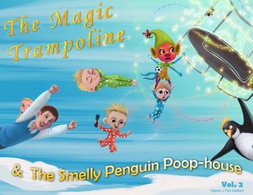 portada The Magic Trampoline and the Smelly Penguin Poophouse: The Smelly Penguin Poophouse (en Inglés)