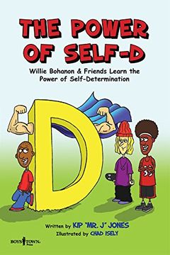 portada The Power of Self-D: Willie Bohanon & Friends Learn the Power of Self-Determination Volume 1 (en Inglés)