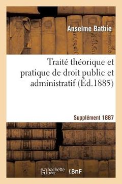 portada Traité Théorique Et Pratique de Droit Public Et Administratif Suppl 1887 (en Francés)