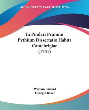 portada In Pindari Primum Pythium Dissertatio Habita Cantabrigiae (1751) (in Latin)